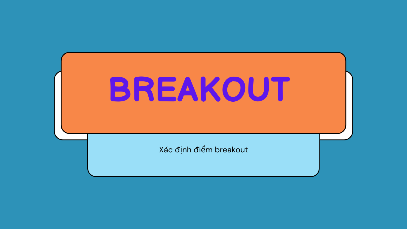 breakout-trong-chung-khoan